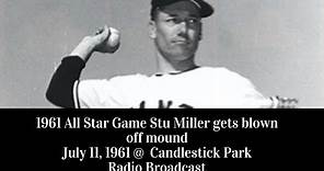 July 11, 1961 All star Game 1 @ Candlestick Park Stu Miller gets blown off mound