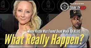Anne Heche Back From The Dead! Cause Of Death Revealed.