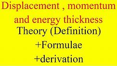 displacement thickness momentum thickness energy thickness - Theory and Derivation | Boundary layer