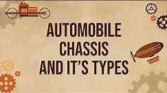 Automobile Chassis | Types of Chassis | Function of Chassis | Construction of Chassis