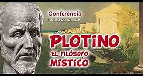 Plotino, el filósofo místico. Por José Manuel Roselló.