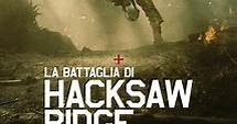 La Battaglia di Hacksaw Ridge - Film (2016)
