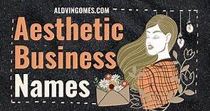 Aesthetic Business Names: 333+ Best & Catchy Name Ideas To Start Your Aesthetic Business.