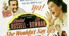 She Wouldn't Say Yes (1945) Rosalind Russell | Lee Bowman | Classic Romantic Screwball Comedy !