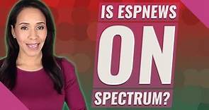 Is ESPNews on spectrum?