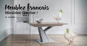 Jusqu'au 26 mars, meublez français... - Les meubles Gautier