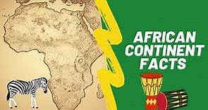 African Continent Facts For Kids - African Social Studies Lesson