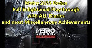 Metro 2033 Redux - Full Enlightened Playthrough, Collectibles, Achievements