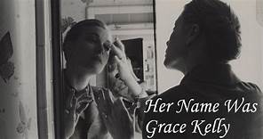 Her Name Was Grace Kelly:Her Name Was Grace Kelly