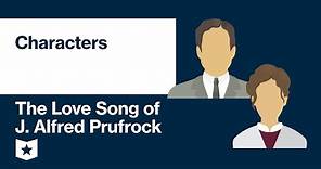 The Love Song of J. Alfred Prufrock by T. S. Eliot | Characters