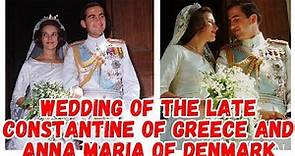 wedding of the late Constantine of Greece and Anna Maria of Denmark