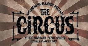 The Circus — The Michiana Event Center