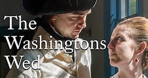 The Washingtons Wed
