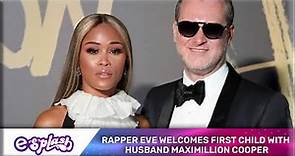 (WATCH) 😍 Rapper EVE Welcomes First Child With Husband Maximillion Cooper