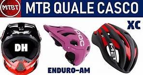 Casco MTB quale comprare tutorial e consigli per la scelta XC AM Enduro DH | MTBT