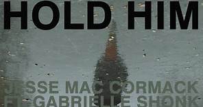 Jesse Mac Cormack ft. Gabrielle Shonk - Hold Him (Visualizer)