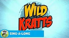 SING-A-LONG | Wild Kratts: Theme Song | PBS KIDS