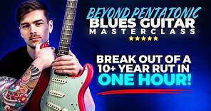 Break Out Of Your Blues Guitar RUT! Beyond Pentatonic Blues Guitar Masterclass