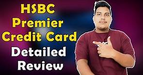 HSBC Premier Credit Card Detailed Review