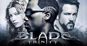 Blade Trinity Full Movie Review in Hindi / Story and Fact Explained / Wesley Snipes