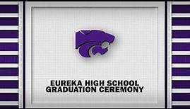 Eureka High School Graduation 2022
