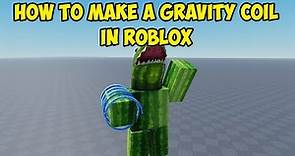 How to make a Gravity Coil in Roblox