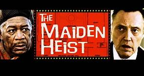 The Maiden Heist