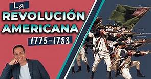 INDEPENDENCIA de EEUU (REVOLUCIÓN AMERICANA, 1775-1783)
