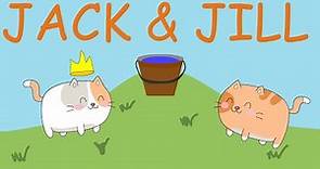 Jack and Jill an Original Nursery Rhyme