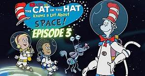 The Cat in the Hat Knows a Lot About Space! - Episode 3