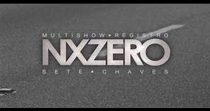 Sete Chaves - NX Zero (DVD Completo - HQ)