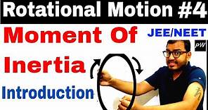 Class 11 chapter 7 || Rotational Motion 04 || Moment Of Inertia - Introduction ||
