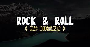 Eric Hutchinson - Rock & Roll (Lyrics)