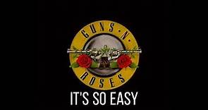 Guns N' Roses - It's so Easy (Lyrics)