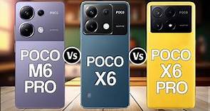 Poco M6 Pro Vs Poco X6 Vs Poco X6 Pro