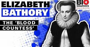 Elizabeth Bathory – The ‘Blood Countess’