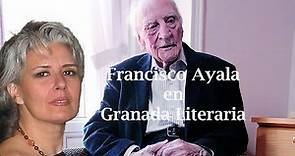 FRANCISCO AYALA EN GRANADA LITERARIA (Granada FM), por Eva Velázquez Valverde