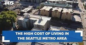 The high cost of living in the Seattle metro area