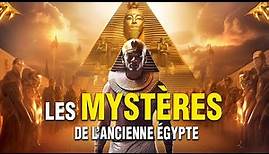 Les Mystères de l'Ancienne Egypte | Documentaire Complet en Français | Histoire, Antiquité