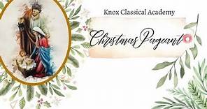Knox Academy 2023 Christmas Pageant