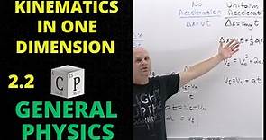 2.2 Kinematics in One Dimension | General Physics