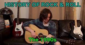 History of Rock & Roll - The 1990s