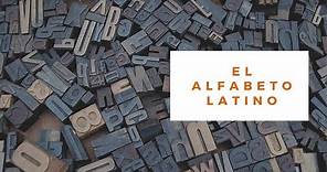 El Alfabeto Latino