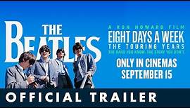 THE BEATLES: EIGHT DAYS A WEEK – THE TOURING YEARS. Official UK Trailer