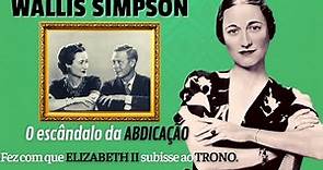 Wallis Simpson - A americana que fez ELIZABETH II subir ao trono. #elizabethii #wallissimpson