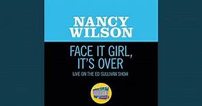 Face It Girl, It’s Over (Live On The Ed Sullivan Show, November 24, 1968)