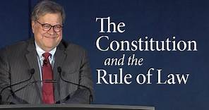 William P. Barr | The Constitution and the Rule of Law