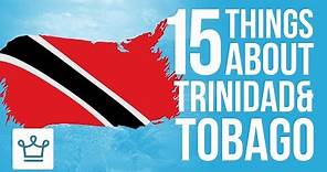 15 Things You Didn’t Know About Trinidad and Tobago