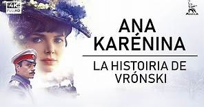 Ana Karénina. La historia de Vrónski | DRAMÁTICA | Subtitulos en Español