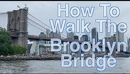 Walking the Brooklyn Bridge in NYC - Everything You Need to Know
